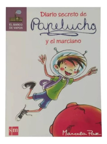 Papelucho Y El Marciano Marcela Paz