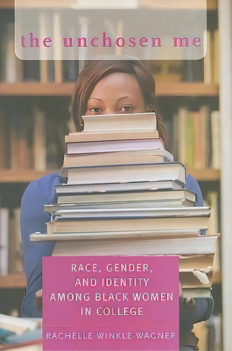 The Unchosen Me, De Rachelle Winkle-wagner. Editorial Johns Hopkins University Press, Tapa Dura En Inglés