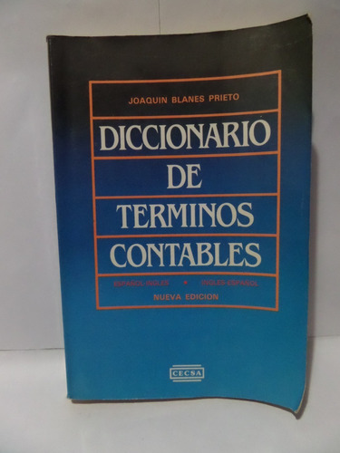 Diccionario De Términos Contables - Joaquín Blanes Prieto