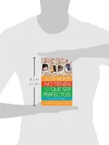 Comprar Los Hijos No Tienen Que Ser Perfectos: Ama A Tus Hijos Tal Como Son, De Jill Savage, Kathy Koch. Editorial Portavoz En Español