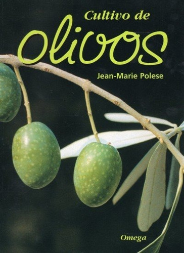 Cultivo De Olivos - Polese,jean Marie