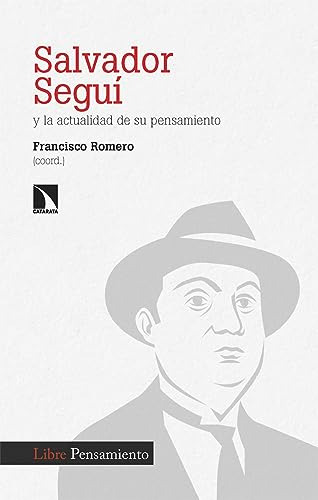 Salvador Segui Y La Actualidad De Su Pensamiento - Romero Fr