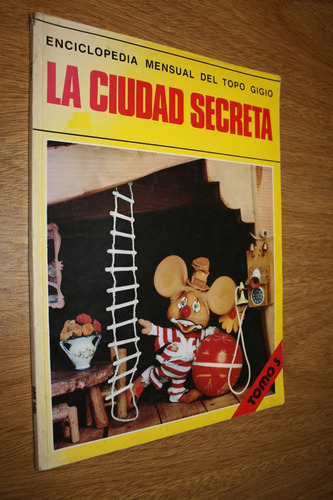 Enciclopedia Topo Gigio Tomo 3 - 1977 - La Ciudad Secreta