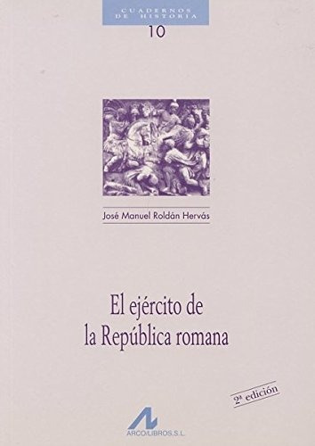 El Ejército De La República Romana (cuadernos De Historia)