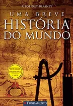Comprar Libro Uma Breve História Do Mundo 3° Edição De Geoffrey Blai