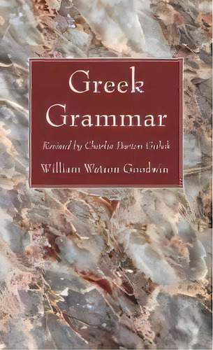 Greek Grammar, De William Watson Goodwin. Editorial Wipf & Stock Publishers, Tapa Dura En Inglés