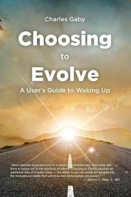 Libro Choosing To Evolve : A User's Guide To Waking Up - ...