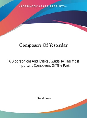 Libro Composers Of Yesterday: A Biographical And Critical...