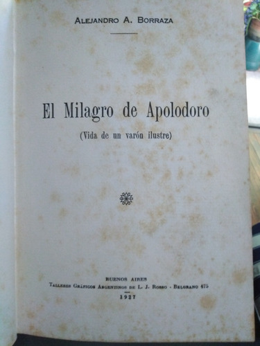 El Milagro De Apolodoro - Alejandro A. Borraza -sólo Envíos