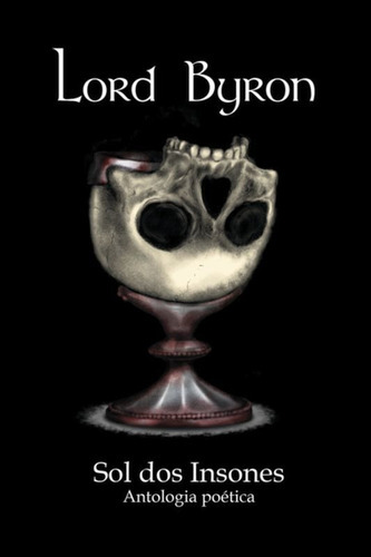 Sol Dos Insones: Antologia Poética, De Lord Byron / Byron, Lord. Editora Zouk, Capa Mole Em Inglês