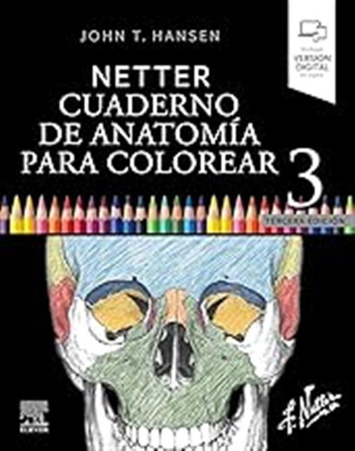 Netter. Cuaderno De Anatomía Para Colorear 3ª Edición / John