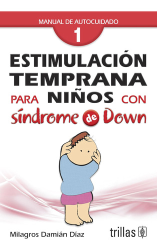 Libro: Estimulacion Temprana Para Ninos Con Sindrome De Down