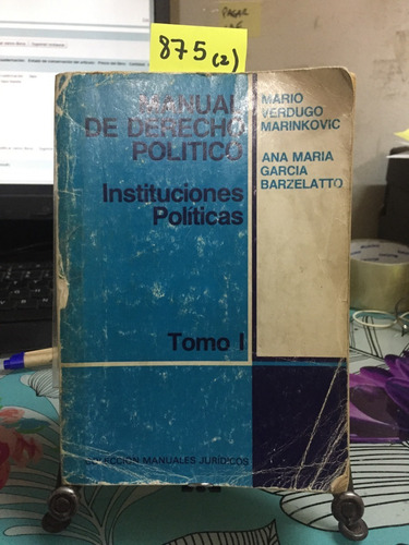 Manual De Derecho Político. Tomo I// Mario Verdugo (Usado)