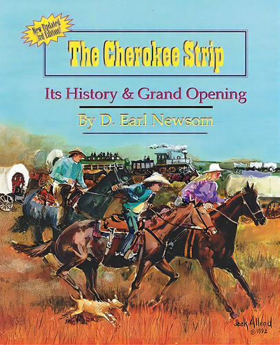 The Cherokee Strip: Its History & Grand Opening, De Newsom, D. Earl. Editorial Createspace, Tapa Blanda En Inglés