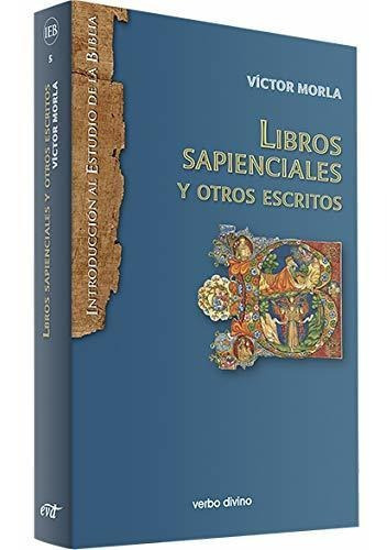 Libros Sapienciales Y Otros Escritos, De Morla Asensio, Víctor. Editorial Verbo Divino, Tapa Blanda En Español