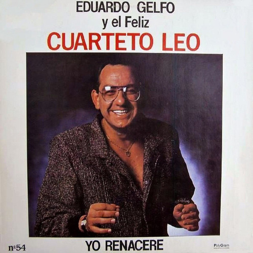 Cd Eduardo Gelfo Y El Feliz Cuarteto Leo / Yo Renacere