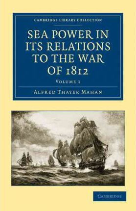 Libro Sea Power In Its Relations To The War Of 1812 2 Vol...