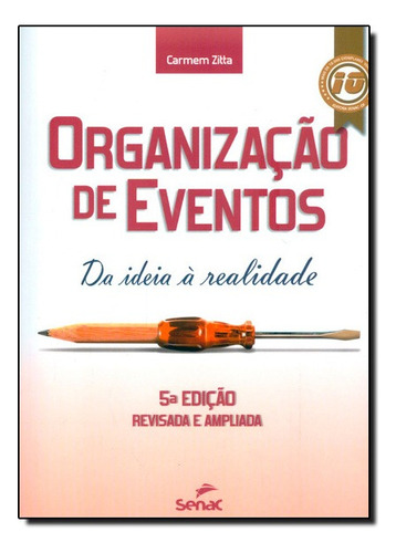 Organizacao De Eventos, Da Ideia A Realidade, De Carmem Zitta. Editora Senac Em Português