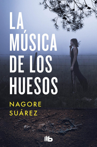 La Música De Los Huesos - Suárez, Nagore