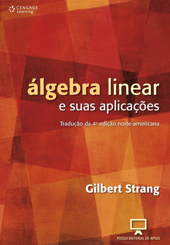 Álgebra linear e suas aplicações, de Strang, Gilbert. Editora Cengage Learning Edições Ltda., capa mole em português, 2010