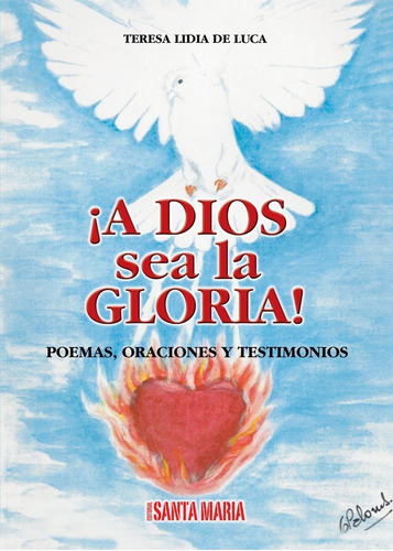 ¡a Dios Sea La Gloria!