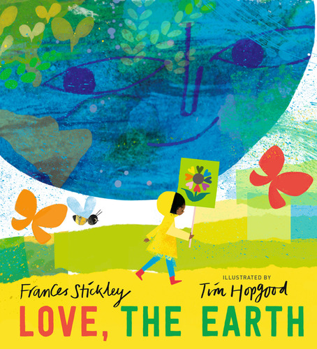 Love The Earth, De Stickley Frances. Editorial Candlewick En Inglés, 2024