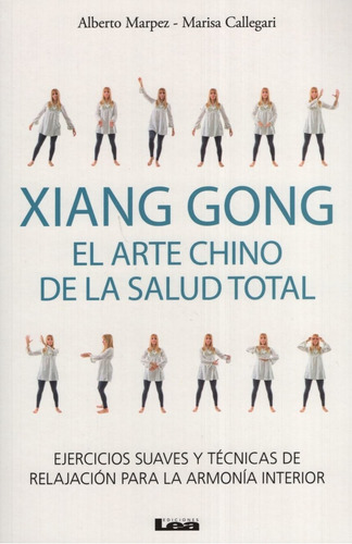 Xiang Gong, El Arte Chino De La Salud Total