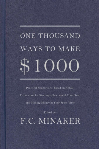 One Thousand Ways To Make $1000, De F C Minaker. Editorial Greenleaf Groups, Tapa Blanda En Inglés, 2015