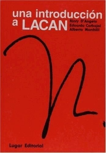 Una Introducción A Lacan, De Rinty D´angelo. Editorial Lugar En Español