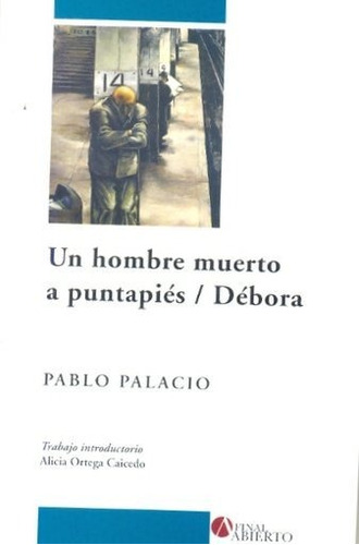 Un Hombre Muerto A Puntapies - Debora - Pablo Palacios