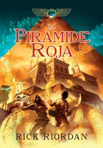 La Pirámide Roja (las Crónicas De Los Kane 1) / Rick Riordan