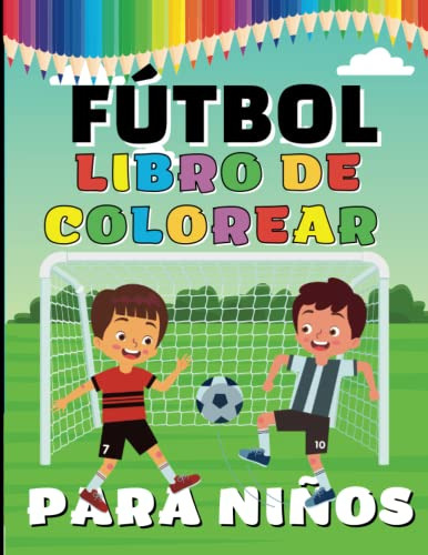 Futbol Libro De Colorear Para Niños: ¡paginas Para Colorear