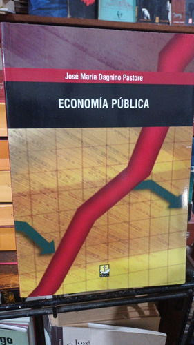 Jose Maria Dagnino Pastore - Economia Publica