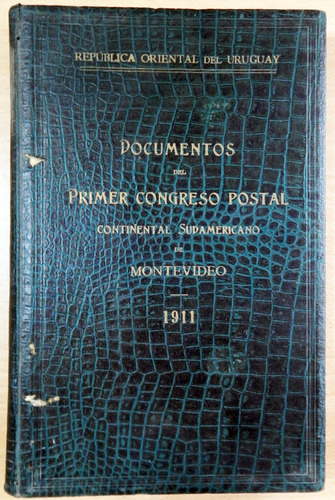 Documentos Primer Congreso Postal Continental Montevideo 