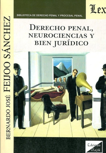 Derecho Penal, Neurociencias Y Bien Jurídico Feijoo Sánchez