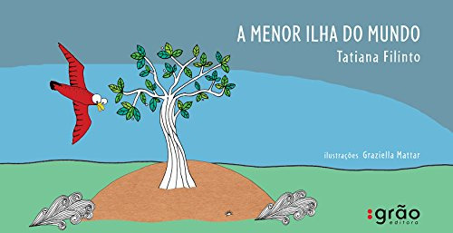 Libro Menor Ilha Do Mundo A De Tatiana Felinto Grao Editora