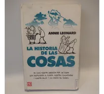 Comprar La Historia De Las Cosas Annie Leonard Fce