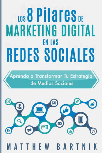 Libro: Los 8 Pilares De Marketing En Las Redes Sociales: Apr