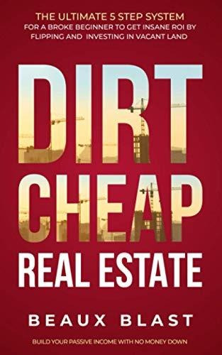 Book : Dirt Cheap Real Estate The Ultimate 5 Step System Fo