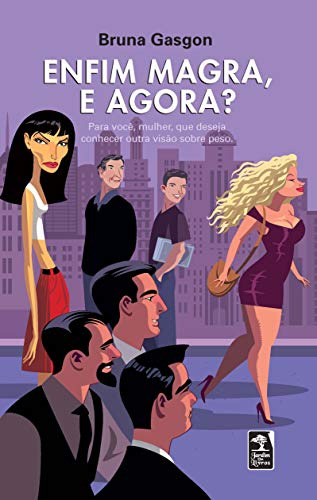 Libro Enfim Magra E Agora? Para Você Mulher Que Deseja Conhe