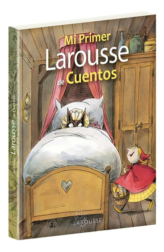 Libro: Mi Primer Larousse De Cuentos (spanish Edition)