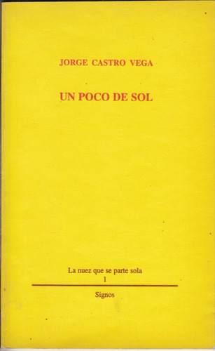 Uruguay Poesia Un Poco De Sol Jorge Castro Vega Signos 1993