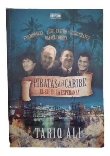 Piratas Del Caribe El Eje De La Esperanza-tariq Ali