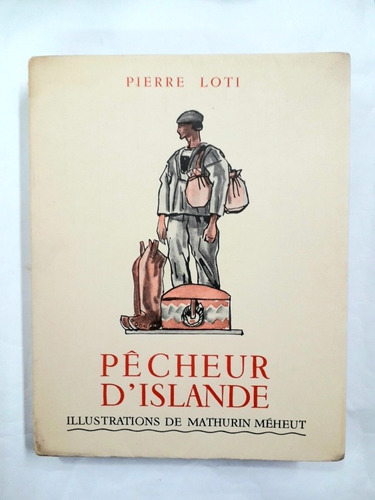 Pecheur D'islande -  Pierre Loti Illustrations Meheut 1eraed