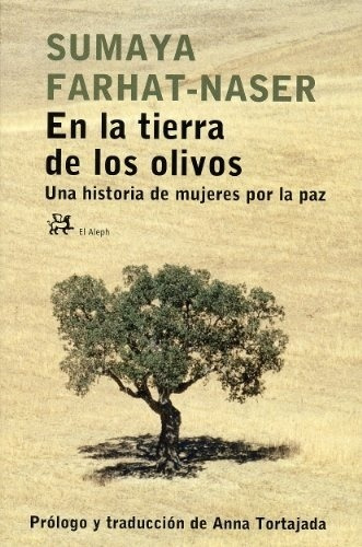 En La Tierra De Los Olivos - Sumaya Farhat-naser