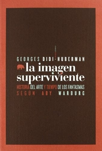 La Imagen Superviviente - Didi-huberman , Georges