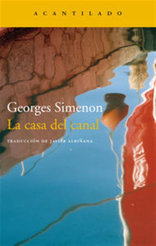 Casa Del Canal,la - Simenon,georges