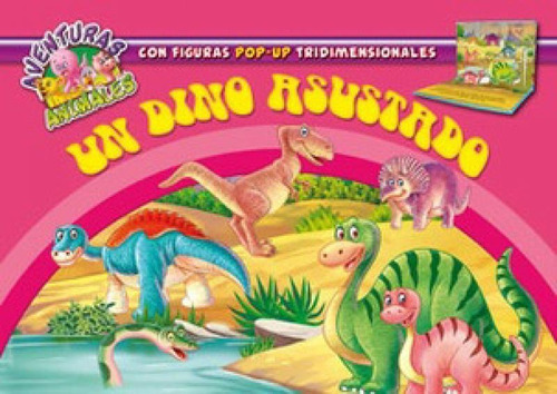 Un Dino Asustado - Aventuras Animales ( Pop - Up )