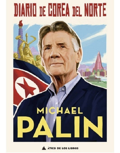 Diario De Corea Del Norte - Palin Michael - Libro Atico