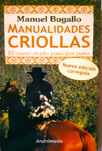 Manualidaes Criollas. M. Bugallo Y R. Berrotarán.cuero Crudo